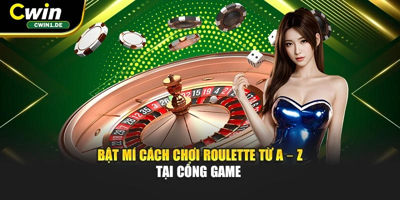 Bật mí cách chơi Roulette từ A – Z tại cổng game