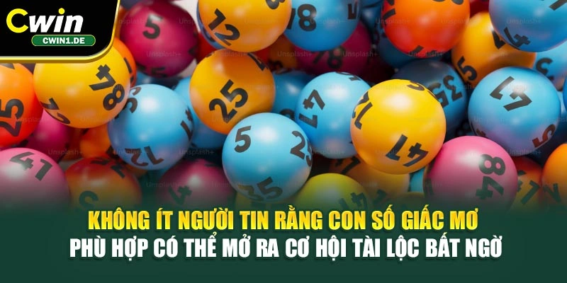 Không ít người tin rằng con số giấc mơ phù hợp có thể mở ra cơ hội tài lộc bất ngờ